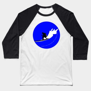 Surfer girl on the surfboard and motivational quote Baseball T-Shirt